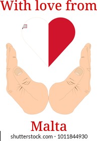 Vector illustration "With love from Malta". Flag of Malta  in the shape of a heart and two hands