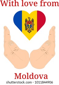 Vector illustration "With love from Moldova". Flag of Moldova  in the shape of a heart and two hands
