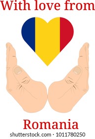 Vector illustration "With love from Romania". Flag of Romania  in the shape of a heart and two hands