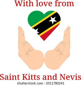 Vector illustration "With love from Saint Kitts and Nevis". Flag of Saint Kitts and Nevis  in the shape of a heart and two hands