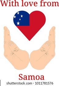 Vector illustration "With love from Samoa". Flag of Samoa  in the shape of a heart and two hands