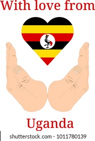 Vector illustration "With love from Uganda". Flag of Uganda  in the shape of a heart and two hands