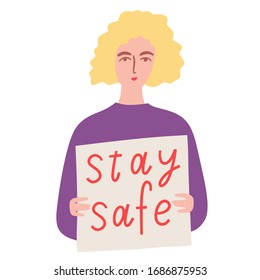 Vector illustration of a woman holding banner Stay safe. Coronavirus outbreak motivational poster. Covid 19 prevention concept. A girl with short blond hair. 