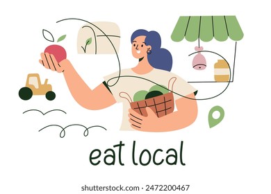 Vector illustration of a woman promoting eating local food. Holding fresh produce and groceries from a farmers market. Hand lettering message eat local. Flat cartoon style