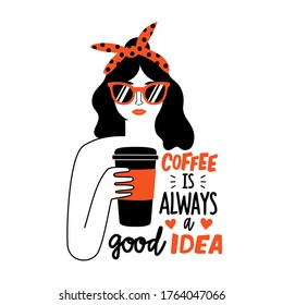 Ilustración vectorial con mujer con gafas de sol rojas y cinta de cabeza. El café es siempre una buena frase escrita. Afiche de tipografía de amante del café, diseño de impresión de ropa con chica y cita