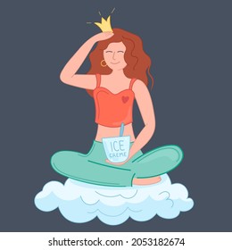 Vector illustration woman sitting on a cloud with crown and ice crema. Loves yourself.