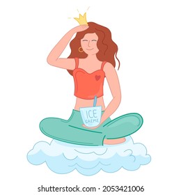 Vector illustration woman sitting on a cloud with crown and ice crema. Loves himself