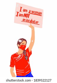 Vector illustration of Women voice. Strong girl with a poster on a demonstration. Women activists are calling for women rights. Vector for poster. Woman says I am not an incubator. 