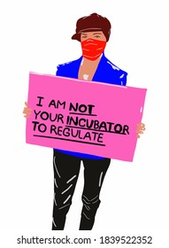 Vector illustration of Women voice. Strong girl with a poster on a demonstration. Women activists are calling for women rights. Vector for poster. Woman says I am not an incubator. 