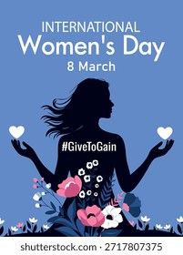 Vector illustration for Women's Day, March 8, silhouette of a woman holding hearts surrounded by flowers. Contains the GiveToGain hashtag. Sky-blue background for posters, social media, empowerment