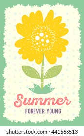 Vector illustration of wonderful floral template with beautiful yellow flower, green frame, inscription summer forever young on white dot background. Hand draw flat doodle art design for flower poster