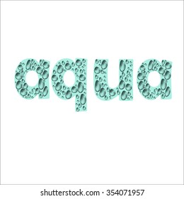 Vector illustration of the word "aqua" in the drops. Letters with drops and waves - set of icons. letters of the alphabet.