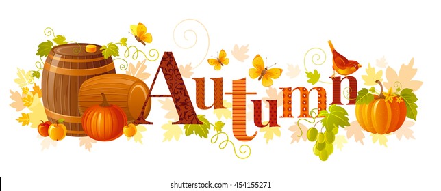 Vector illustration of word Autumn with agriculture and farm symbols - wine barrels, vineyard leafs, grapes, apples, pumpkin vegetables on white background. Text lettering banner for seasonal concept