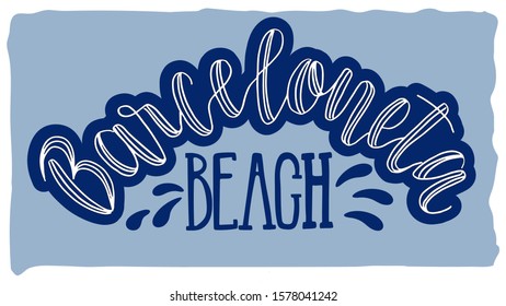 Vector illustration of word Barceloneta beach in white with dark blue color for souvenir products, postcard, tourist map,  icon or emblem, products packaging and advertising. Hand lettering. 