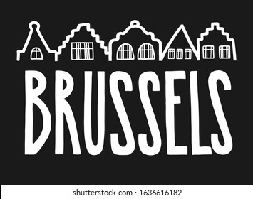 Vector illustration of word Brussels in white color with roofes of flanders houses for souvenir products, icon or emblem, screensaver for site, article and advertising. Hand drawn lettering