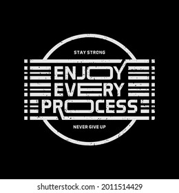 Vector illustration of word graphics,ENJOY EVERY PROCESS, perfect for the design of t-shirts, shirts, hoodies, etc.
