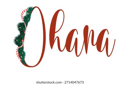 Ilustração vetorial com a palavra "Família", inspirada pelo termo havaiano "Ohana", decorada com raminhos de pinheiro e bagas vermelhas. Ideal para cartões de férias e desenhos sazonais.