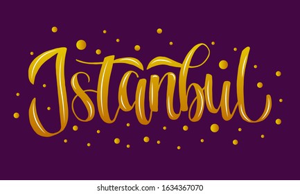 Vector illustration of word Istanbul in  gold color on purple background for souvenir products, banner or emblem, travel blog or social media and advertising. Hand drawn lettering