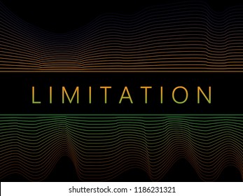 Vector illustration of a word limitation on a black background with abstract lines representing a gap between them. For psychological tests. For night parties. For graphic design.
