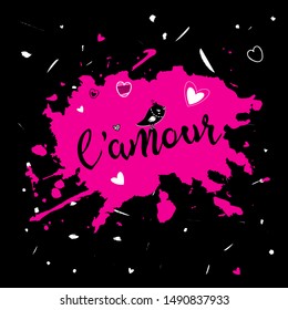 Vector illustration.  Word love in french language - l'amour on the spot of pink vector watercolor and black background in grunge style