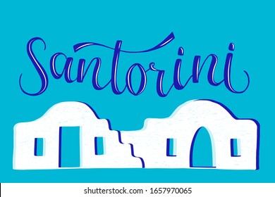 Vector Illustration Of Word Santorini With Traditional Cyclades Houses Element On Blue Background For Souvenir Products, Icon Or Emblem, Screensaver For Site, Article. City Logotype. Hand Lettering