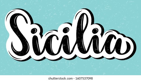 Vector illustration of word Sicilia in black and white color on soft blue textured background for souvenir products, tourist map, logo or emblem and advertising. Hand lettering. 