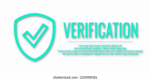 Vector illustration with word Verification on a white background. Banner Verification and shield check sign. Place for your text.
