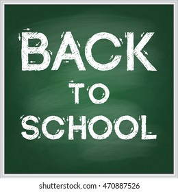Vector illustration of words Back to school handwritten with white chalk on a green school board in a metal frame. EPS 10