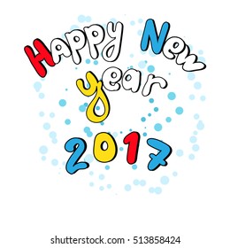 Vector illustration with the words "Happy New Year 2017" on a white background for your design