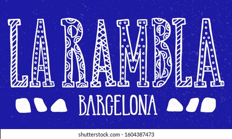 Vector illustration of words La Rambla Barcelona in white color with font decor on blue background for souvenir products, postcard, tourist guide, icon or emblem and advertising. Hand lettering. 