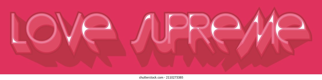 A vector illustration of the words Love Supreme in pink