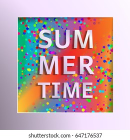 Vector illustration with words Summer Time in a frame and confetti on the background in vibrant happy  colors.