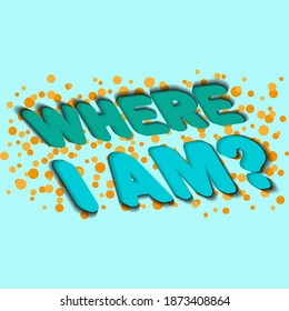 ilustración vectorial de las palabras "donde estoy" con letras y círculos azules volumétricos a su alrededor 