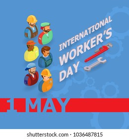 Vector illustration of Workers Day. Isometric icons. 1 May greeting card. Labor Day poster with workers men and tools isolated on blue background. May Day.