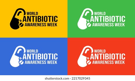 Vector illustration World Antibiotic awareness week is observed each year during November across the globe, Antibiotic Awareness logo, icon, banner, symbol, signs, typography, Greeting message poster