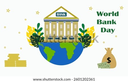 Vector Illustration World With Bank On Top. International day of bank, vector graphics with bank, money, world savings day, International Accounting Day, online banking and accounting, Vector bank