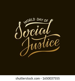 Vector illustration of world day of social justice lettering for banner, poster, advertisement, greeting card, postcard, invitation, flyer, promo design. Handwritten text for web template or print