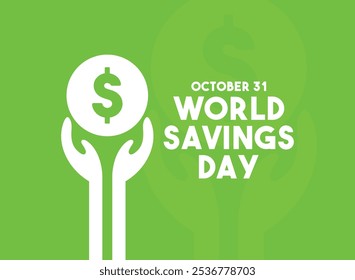 Vector Illustration of World Savings Day. October 31. Hand holding money. Eps 10.