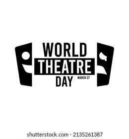 Vector illustration of world theatre day. Poster or banner. March 27. Flat design vector illustration. White background.