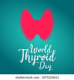 Vector illustration for World Thyroid Day. Can be used for poster, banner, medical designs, backgrounds, symbol, icon and print templates.  