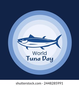  Vector illustration for world tuna day,   Idea for Poster, Banner, Flyer or Postcard Stock Vector - Illustration of ocean, seafood.