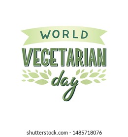 Vector illustration of World Vegetarian Day lettering - banner typography. Green type logo. Typography design. October 1.