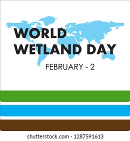 Vector illustration World Wetlands Day theme. Postcard or banner with a color stripes and blue map cut out in paper, on white background. The date of the event is 2 February. 