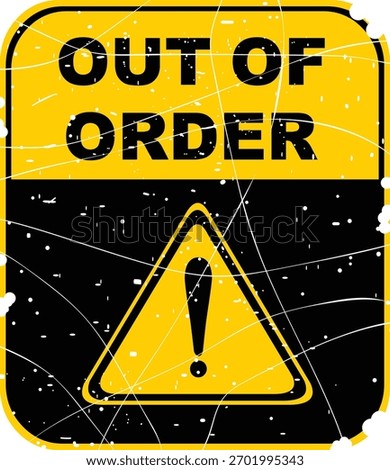 vector illustration worn texture poster out of order signage