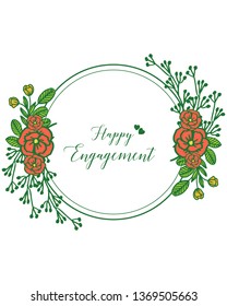 Vector illustration wreath frame with invitation of happy engagement hand drawn