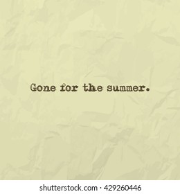 vector illustration of wrinkled paper background with note saying gone for the summer