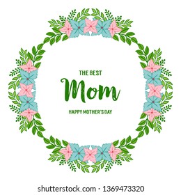Vector illustration writing card mom with beauty blue and pink flower frame hand drawn