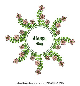 Vector illustration writing happy day for green leaf flower frame hand drawn
