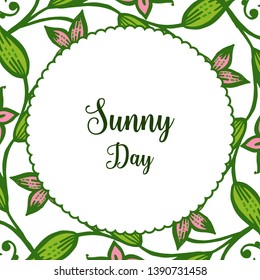 Vector illustration writing sunny day for various flower frame