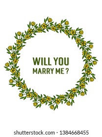 Vector illustration writing will you marry me with ornate of yellow wreath frames